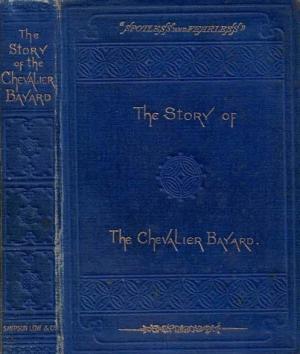 Story of Chevalier Bayard (Bayard Series/Sampson Low, Marston, & Co.) (image)