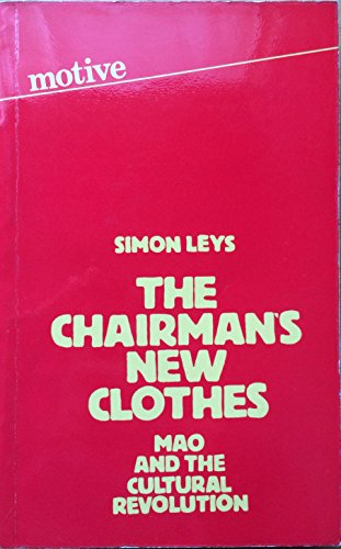 Chairman's New Clothes (by Simon Leys) (Motive - Allison & Busby, 1977) (image)