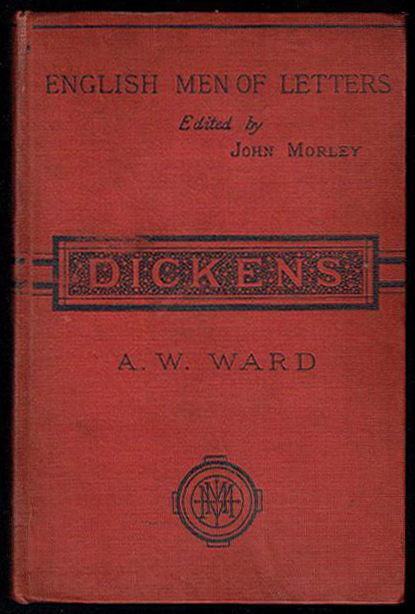 Dickens by A. W. Ward (English Men of Letters) (Macmillan, 1882) (image)
