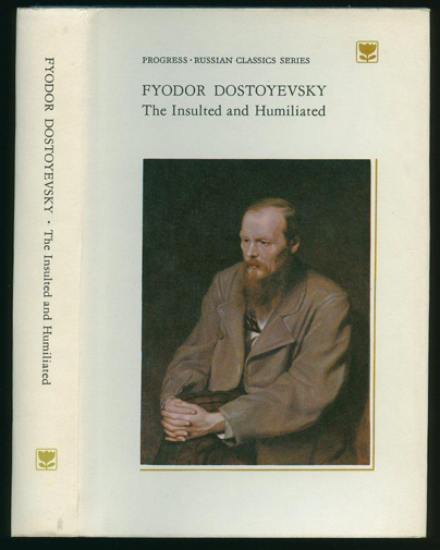 The Insulted and Humiliated - Dostoyevsky (Russian Classics Series) (Progress Publishers) (image)