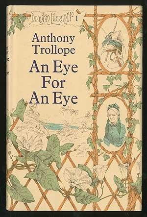 An Eye for an Eye - Trollope (Doughty Library/Anthony Blond) (image)