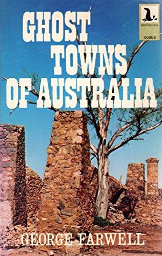 Ghost Towns of Australia - George Farwell (Seal Books) (image)