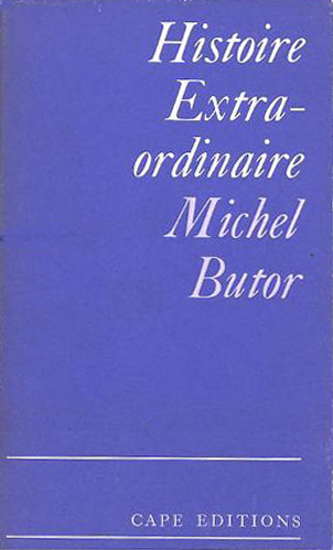 Histoire Extraordinaire by Michel Butor (Cape Editions) (image