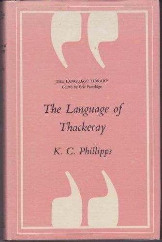 The Language of Thackeray - Phillips (The Language Library/Andre Deutsch) (image)