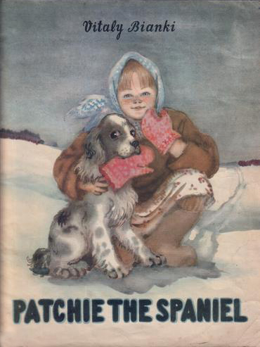Patchie the Spaniel - Bianki (Soviet Children's Library for Tiny Tots) (image)