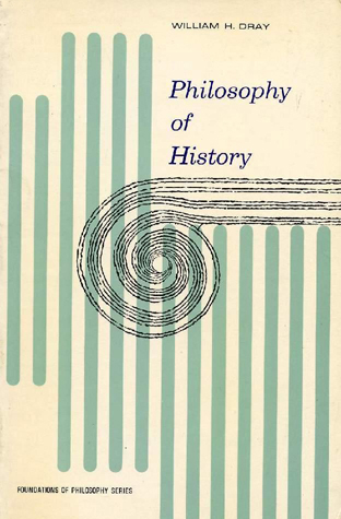 Philosophy of History by William H. Dray (Foundations of Philosophy) (Prentice-Hall) (image)