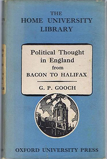 Political Thought in England from Bacon to Halifax (by G. P. Gooch) (Home University Library of Modern Knowlege) (image)