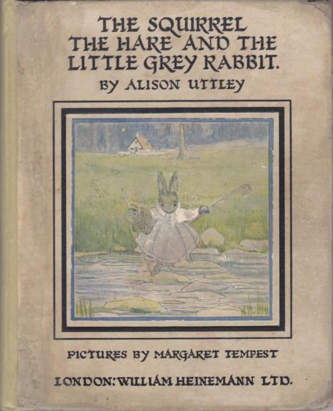The Squirrel, the Hare and the Little Grey Rabbit (by Alison Uttley) (Heinemann, 1929) (image)