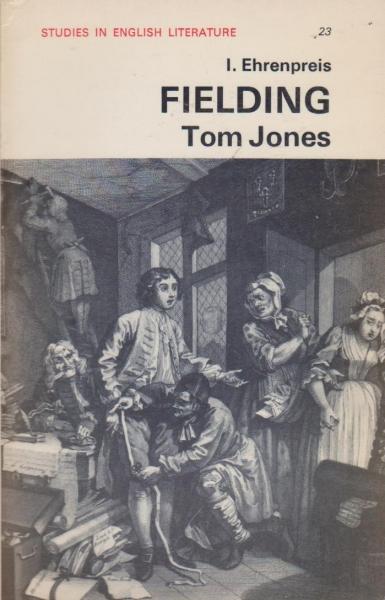 Fielding: Tom Jones (I. Ehrenpreis) (Studies in English Literature) (E. Arnold) (image)