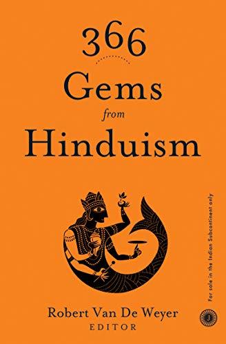 366 Gems from Hinduism - Robert Van De Weyer, ed. (Jaico Publishing House) (image)