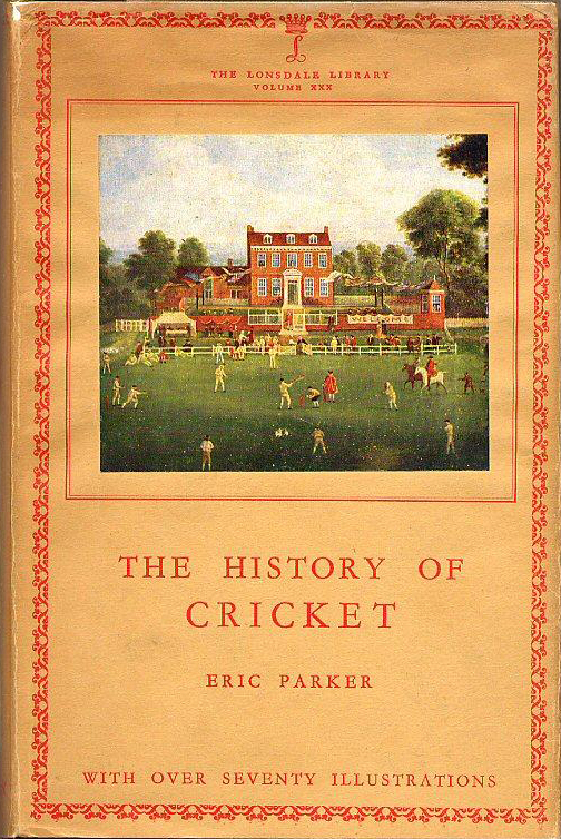 The History of Cricket (Eric Parker) (Lonsdale Library/Seeley, Service) (image)