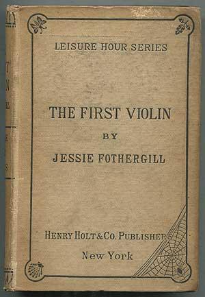 The First Violin - Fothergill (Leisure Hour Series/Henry Holt) (image)