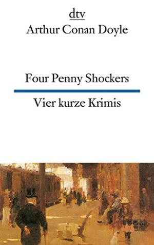 Four Penny Shockers (Conan Doyle) (dtv Zweisprachig) (image)