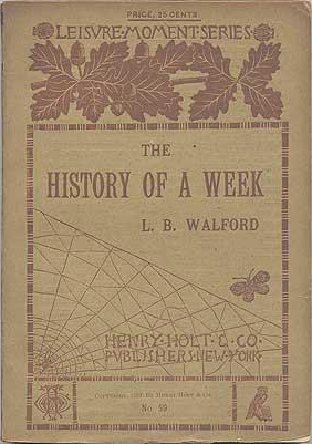 The History of a Week - Walford (Leisure Moments Series/Henry Holt) (image)