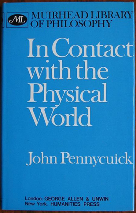 In Contact with the Physical World - Pennycuick (Muirhead Library of Philosophy/Allen & Unwin/Humanities) (image)