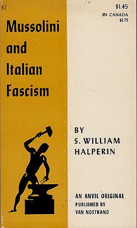 Mussolini and Italian Fascism - Halperin (Anvil Books/Van Nostrand) (image)
