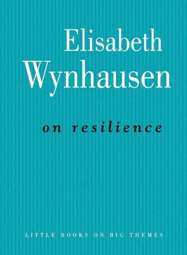 On Resilience - Wynhausen (Little Books, Big Themes) (image)