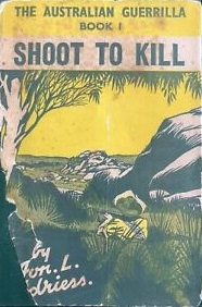 The Australian Guerilla , Book I: Shoot to Kill (Australian Guerilla Series/A & R) (image)