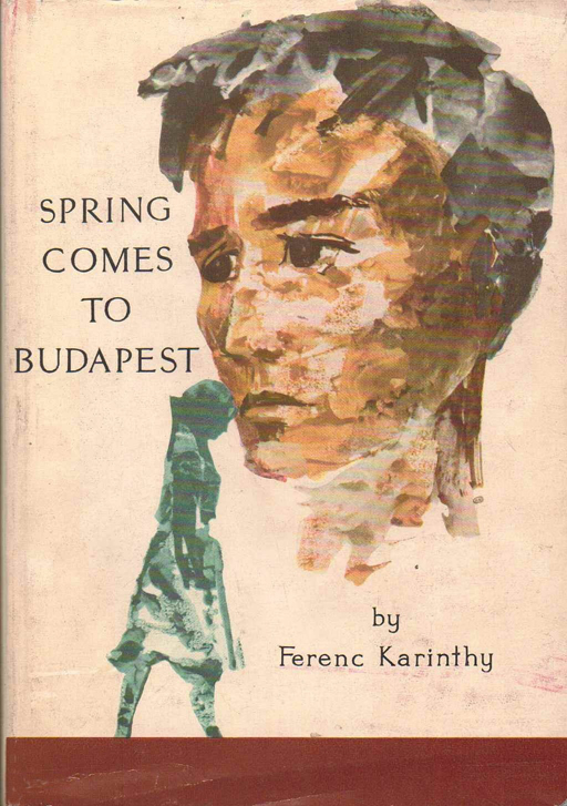 Spring Comes to Budapest - Karinthy (Hungarian Library/Corvina) (image)