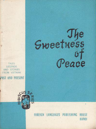 The Sweetness of Peace (Hibiscus Series/Foreign Languages Publishing House, Hanoi) (image)