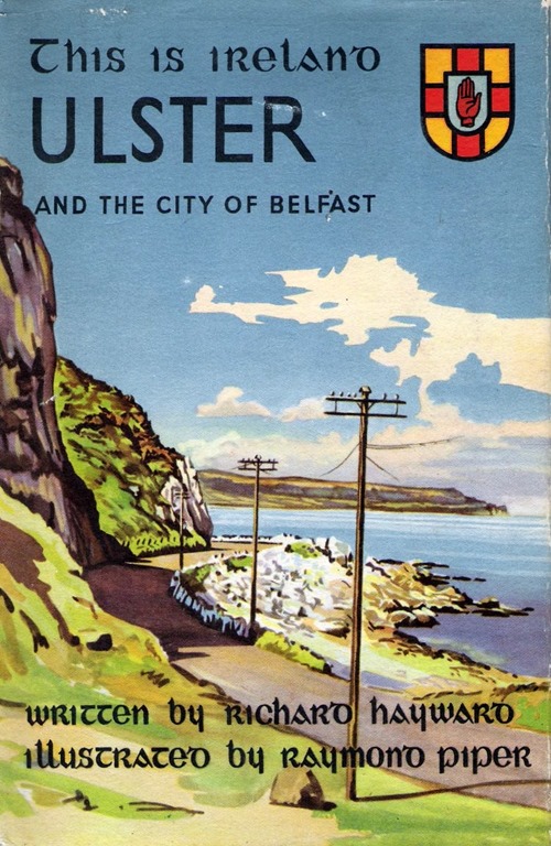 Ulster and the City of Belfast by Richard Hayward. Arthur Barker (This Is Ireland) (image)