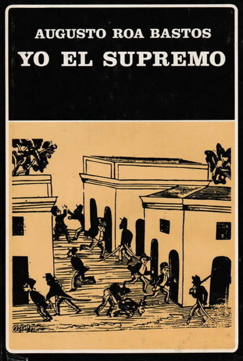 Yo, El Supremo by Augusto Roa Bastos (image)